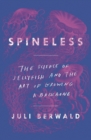 Image for Spineless: The Science of Jellyfish and the Art of Growing a Backbone