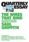 Image for The Wires That Bind : Electrification and Community Renewal: Quarterly Essay 89