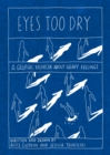 Image for Eyes Too Dry: A graphic memoir abour heavy feelings