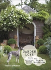 Image for Garden love  : plants, dogs, country, gardens