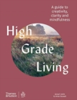Image for High Grade Living : A guide to creativity, clarity and mindfulness