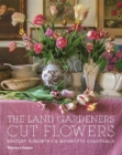 Image for The land gardeners  : cut flowers