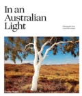 Image for In An Australian Light : Photographs from Across the Country