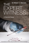 Image for The Expert Witness a Second Dose : Examinations of Crimes, Drugs and Poisons by a Forensic Toxicologist