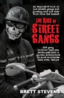 Image for The Rise of Street Gangs : An explosive book on how street gangs are growing and how they work from the inside
