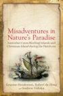 Image for Misadventures in Nature&#39;s Paradise : Australia&#39;s Cocos (Keeling) Islands and Christmas Island during the Dutch Era
