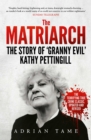 Image for The matriarch: the Kath Pettingill story