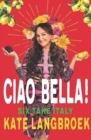 Image for Ciao Bella!: Six Take Italy