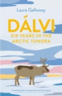 Image for Dalvi: six years in the Arctic tundra