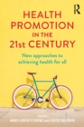 Image for Health promotion in the 21st century  : new approaches for achieving health for all