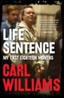 Image for Life sentence  : my last eighteen months