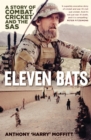 Image for Eleven bats  : a story of combat, cricket and the SAS