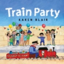 Image for Train Party