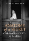 Image for Anatomy of a Secret: One Man&#39;s Search for Justice