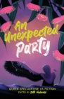 Image for Unexpected Party: Queer Speculative YA Fiction