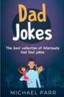 Image for Dad Jokes : The best collection of hilariously bad Dad jokes