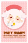 Image for Baby Names: Baby Names for Boys and Girls, Baby Name Meanings, and Name Origins!