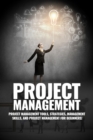 Image for Project Management: Project Management, Management Tips and Strategies, and How to Control a Team to Complete a Project
