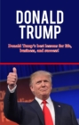 Image for Donald Trump: Donald Trump&#39;s best lessons for life, business, and success!