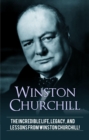 Image for Winston Churchill: The incredible life, legacy, and lessons from Winston Churchill!