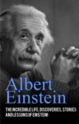 Image for Albert Einstein: The incredible life, discoveries, stories and lessons of Einstein!