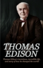 Image for Thomas Edison: Thomas Edison&#39;s Inventions, Incredible Life, and Story of How He Changed the World