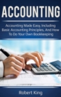 Image for Accounting : Accounting made easy, including basic accounting principles, and how to do your own bookkeeping!