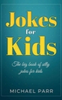 Image for Jokes for Kids : The big book of silly jokes for kids