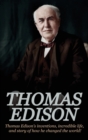 Image for Thomas Edison : Thomas Edison&#39;s Inventions, Incredible Life, and Story of How He Changed the World