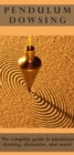 Image for Pendulum Dowsing: The complete guide to pendulum dowsing, divination, and more!