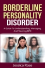 Image for Borderline Personality Disorder : A Guide to Understanding, Managing, and Treating BPD