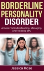 Image for Borderline Personality Disorder : A Guide to Understanding, Managing, and Treating BPD