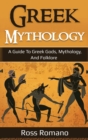 Image for Greek Mythology : A Guide to Greek Gods, Mythology, and Folklore