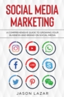 Image for Social Media Marketing: A Comprehensive Guide to Growing Your Brand on Social Media