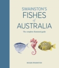 Image for Swainston&#39;s Fishes of Australia: The complete illustrated guide