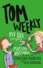 Image for Tom Weekly 3: My Life and Other Massive Mistakes