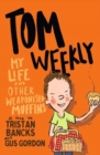 Image for Tom Weekly 5: My Life and Other Weaponised Muffins