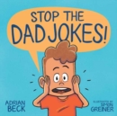 Image for Stop the Dad Jokes!