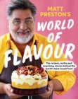 Image for Matt Preston&#39;s world of flavour  : the recipes, myths and surprising stories behind the world&#39;s best-loved food