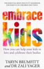 Image for Embrace kids  : how you can help your kids to love and celebrate their bodies