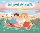 Image for Our home on wheels  : a big trip around Australia
