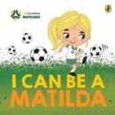 Image for I Can Be a Matilda