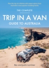 Image for The complete trip in a van guide to Australia