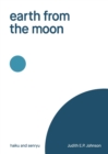 Image for earth from the moon : haiku &amp; senryu