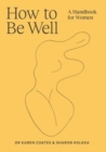 Image for How to be well  : a handbook for women