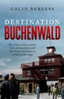 Image for Destination Buchenwald: The astonishing survival story of Australian and New Zealand airmen in a Nazi death camp