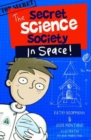Image for Secret Science Society in Space : The Secret Science Society