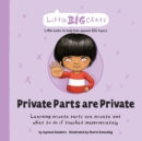Image for Private Parts are Private : Learning private parts are private and what to do if touched inappropriately