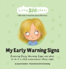 Image for My Early Warning Signs : Exploring Early Warning Signs and what to do if a child experiences these signs