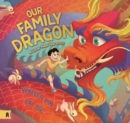 Image for Our family dragon  : a Lunar New Year story